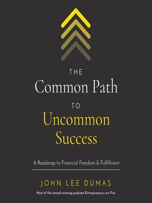 cover image of The Common Path to Uncommon Success